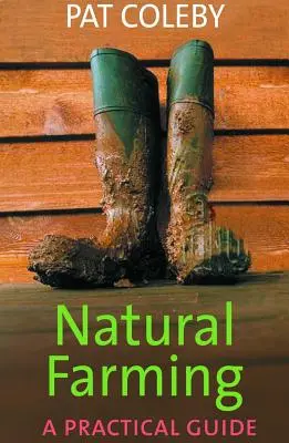 Agricultura natural: Guía práctica - Natural Farming: A Practical Guide