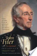 John Tyler, el presidente accidental - John Tyler, the Accidental President