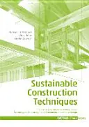 Técnicas de construcción sostenible - Desde el diseño estructural hasta el acondicionamiento interior: Evaluación y mejora del impacto medioambiental de los edificios - Sustainable Construction Techniques - From structural design to interior fit-out: Assessing and improving the environmental impact of buildings