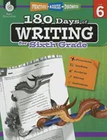 180 días de escritura para sexto curso: Practicar, evaluar, diagnosticar - 180 Days of Writing for Sixth Grade: Practice, Assess, Diagnose