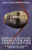 Problemas de la transición y consolidación democráticas: Europa meridional, América del Sur y Europa poscomunista - Problems of Democratic Transition and Consolidation: Southern Europe, South America, and Post-Communist Europe