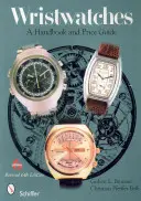 Relojes de pulsera: Manual y guía de precios - Wristwatches: A Handbook and Price Guide