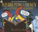 Interrupting Chicken y el elefante de la sorpresa - Interrupting Chicken and the Elephant of Surprise