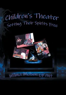 Teatro infantil: Liberar el espíritu - Children's Theater: Setting Their Spirits Free!