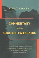 Comentario sobre la Canción del Despertar: Comentario de un maestro zen japonés del siglo XX al poema del siglo VII del maestro chino ch'an Yung. - Commentary on the Song of Awakening: A Twentieth Century Japanese Zen Master's Commentary on the Seventh Century Poem by the Chinese Ch'an Master Yung