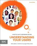 Comprender a los usuarios: Guía práctica de métodos de investigación de usuarios - Understanding Your Users: A Practical Guide to User Research Methods