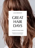 Días de buen pelo: y cómo tenerlos - Great Hair Days: & How to Have Them