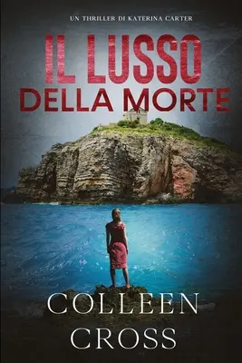 Il Lusso della Morte: Un Thriller di Katerina Carter