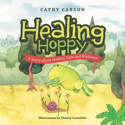 Healing Hoppy: Una historia sobre cuidados holísticos y bondad - Healing Hoppy: A Story About Holistic Care and Kindness