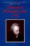 Filosofía teórica después de 1781 - Theoretical Philosophy After 1781