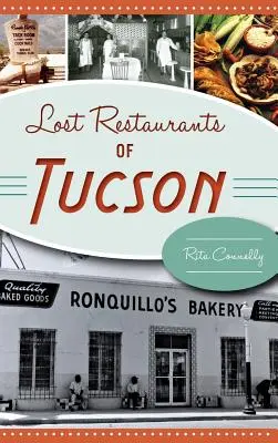 Restaurantes perdidos de Tucson - Lost Restaurants of Tucson