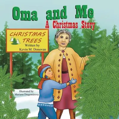 Oma y yo: Un cuento de Navidad - Oma and Me: A Christmas Story