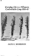 Ravensbruck: La vida cotidiana en un campo de concentración de mujeres - Ravensbruck: Everyday Life in a Women's Concentration Camp