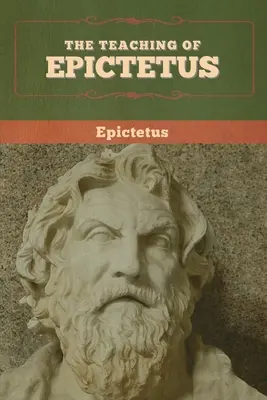 La enseñanza de Epicteto - The Teaching of Epictetus