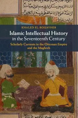 Historia intelectual islámica en el siglo XVII - Islamic Intellectual History in the Seventeenth Century