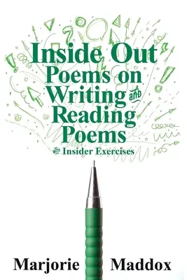 Del revés: Poemas sobre la escritura y la lectura de poemas con ejercicios de iniciación - Inside Out: Poems on Writing and Reading Poems with Insider Exercises