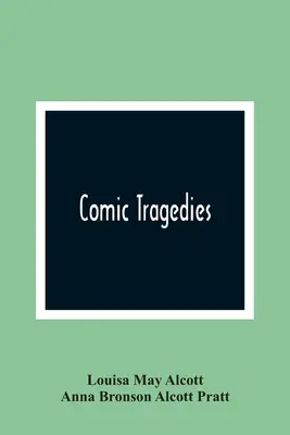 Tragedias cómicas - Comic Tragedies