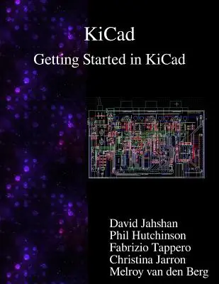 KiCad - Primeros pasos con KiCad - KiCad - Getting Started in KiCad