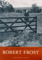 La prosa reunida de Robert Frost - The Collected Prose of Robert Frost