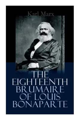El decimoctavo brumario de Luis Bonaparte - The Eighteenth Brumaire of Louis Bonaparte