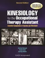 Kinesiología para el auxiliar de terapia ocupacional: Componentes esenciales de la función y el movimiento - Kinesiology for the Occupational Therapy Assistant: Essential Components of Function and Movement