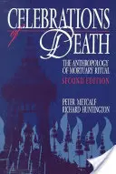 Celebraciones de la muerte: Antropología del ritual funerario - Celebrations of Death: The Anthropology of Mortuary Ritual