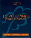 Formación de alumnos adultos: Estrategias para profesores y formadores - Developing Adult Learners: Strategies for Teachers and Trainers