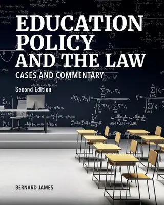 Education Policy and the Law: Casos y comentarios, segunda edición - Education Policy and the Law: Cases and Commentary, Second Edition