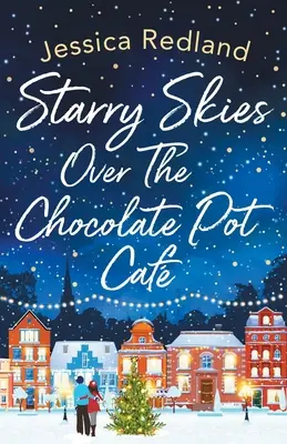 Cielos estrellados en The Chocolate Pot Caf - Starry Skies Over The Chocolate Pot Caf