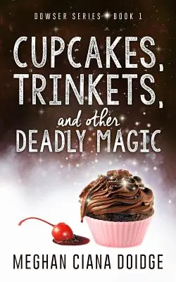 Pastelitos, baratijas y otra magia mortal - Cupcakes, Trinkets, and Other Deadly Magic