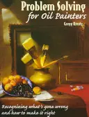 Resolución de problemas para pintores al óleo - Problem Solving for Oil Painters