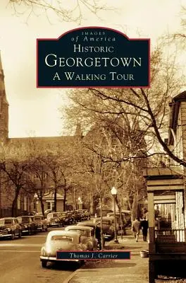 Georgetown histórico: Recorrido a pie - Historic Georgetown: A Walking Tour