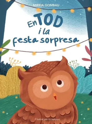 En Tod y la fiesta sorpresa - En Tod i la festa sorpresa