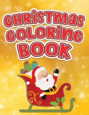 Libro para colorear de Navidad: Divertido cuaderno de actividades para colorear para niños de 1 a 5 años en edad preescolar con letras, números, formas y colores. - Christmas Coloring Book: Fun Activity Color Workbook for Toddlers & Kids Ages 1-5 for Preschool featuring Letters Numbers Shapes and Colors