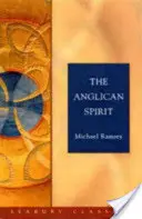 El espíritu anglicano: Clásicos de Seabury - The Anglican Spirit: Seabury Classics