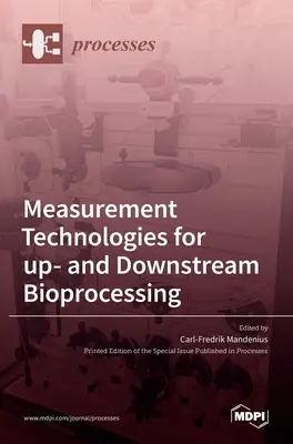 Tecnologías de medición para el bioprocesamiento ascendente y descendente - Measurement Technologies for up- and Downstream Bioprocessing