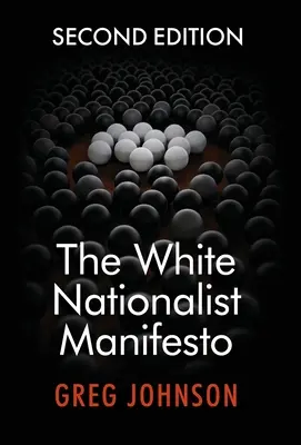 El manifiesto nacionalista blanco (segunda edición) - The White Nationalist Manifesto (Second Edition)