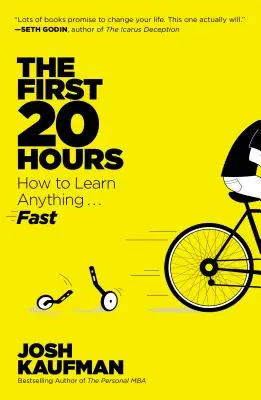 Las Primeras 20 Horas: Cómo Aprender Cualquier Cosa... Rápido - The First 20 Hours: How to Learn Anything... Fast
