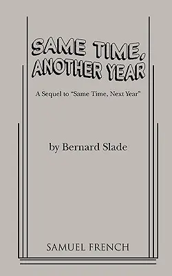 El mismo tiempo, otro año - Same Time, Another Year