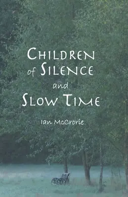 Los niños del silencio y el tiempo lento - Children of Silence and Slow Time