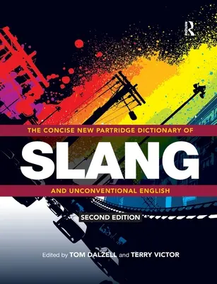 The Concise New Partridge Dictionary of Slang and Unconventional English (El nuevo y conciso diccionario Partridge de argot e inglés no convencional) - The Concise New Partridge Dictionary of Slang and Unconventional English