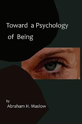 Hacia una psicología del ser - Réplica de la primera edición de 1962 - Toward a Psychology of Being-Reprint of 1962 Edition First Edition