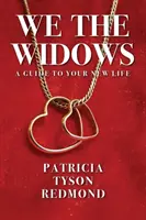 Nosotras las viudas: Guía para su nueva vida - We the Widows: A Guide to Your New Life
