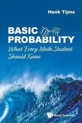 Probabilidad básica: Lo que todo estudiante de matemáticas debe saber - Basic Probability: What Every Math Student Should Know