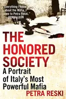 La sociedad honrada: Un retrato de la mafia más poderosa de Italia - The Honored Society: A Portrait of Italy's Most Powerful Mafia