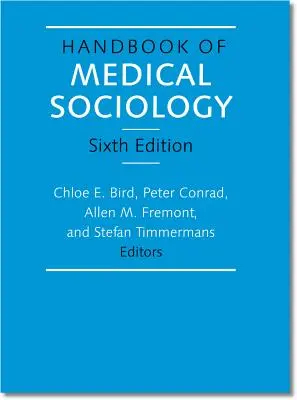 Manual de sociología médica, sexta edición - Handbook of Medical Sociology, Sixth Edition