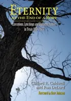 La eternidad al final de la cuerda (tapa blanda) - Eternity at the End of a Rope (Softcover)