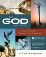 El Dios que salva - The God Who Saves