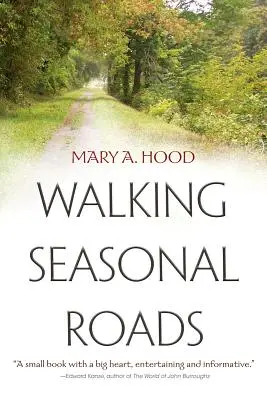 Caminando por carreteras estacionales - Walking Seasonal Roads
