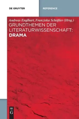 Temas básicos de la ciencia de la literatura: Drama - Grundthemen der Literaturwissenschaft: Drama